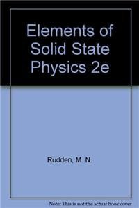 Elements of Solid State Physics 2e