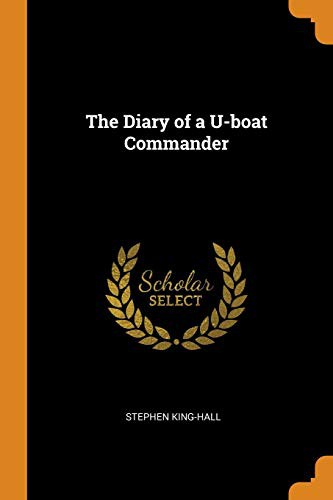 The Diary of a U-Boat Commander by Stephen King-Hall cover