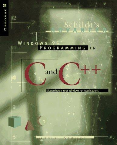 Schildt's advanced Windows 95 programming in C and C[plus plus]