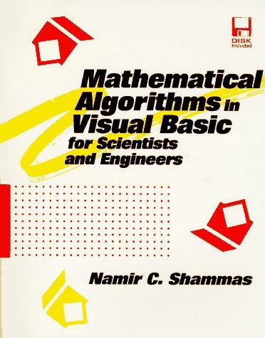 Mathematical algorithms in Visual Basic for scientists & engineers