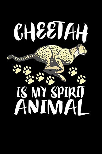 Cheetah Is My Spirit Animal