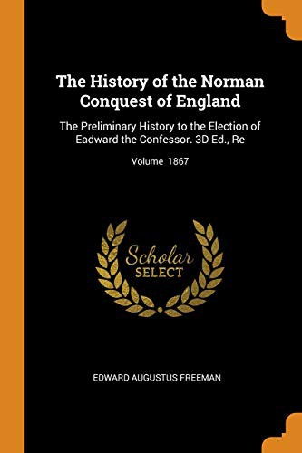 History of the Norman Conquest of England