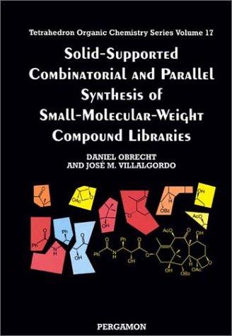 Solid-supported combinatorial and parallel synthesis of small-molecular-weight compound libraries