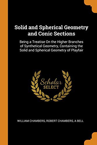 Solid and Spherical Geometry and Conic Sections