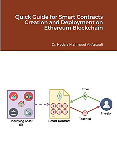 Quick Guide for Smart Contracts Creation and Deployment on Ethereum Blockchain by Hedaia Mahmood Al-Assouli cover