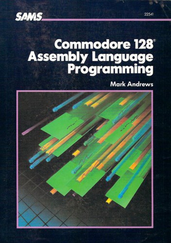 Commodore 128 assembly language programming