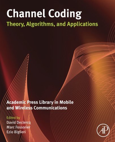 Channel Coding - Theory, Algorithms, and Applications