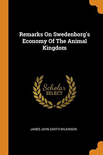 Remarks on Swedenborg's Economy of the Animal Kingdom