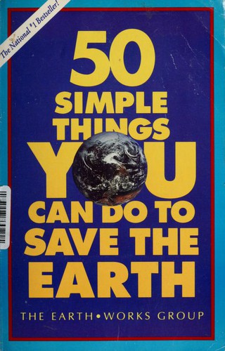 50 Simple Things You Can Do to Save the Earth