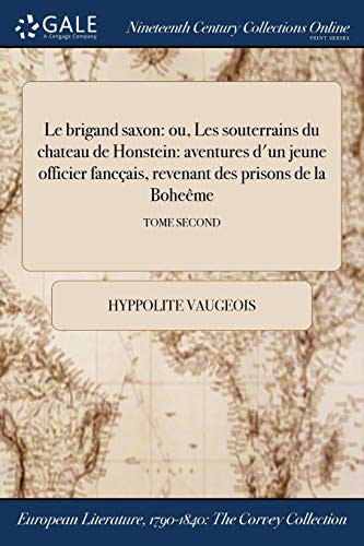 Le brigand saxon : ou, Les souterrains du chateau de Honstein by Hyppolite Vaugeois cover