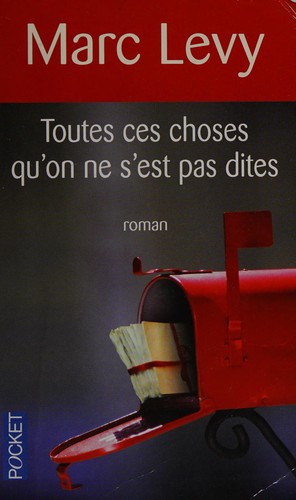 Toutes ces choses qu'on ne s'est pas dites by Marc Levy cover