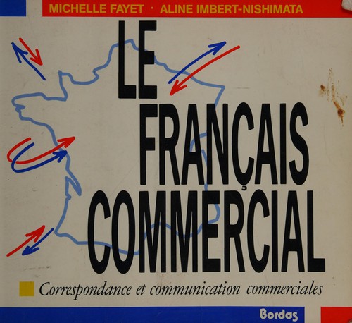 Le Francais commercial by Michelle Fayet, M Fayet, A Nishimata cover