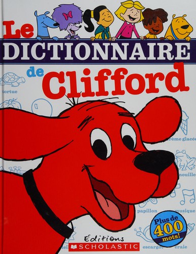 Le dictionnaire de Clifford by Norman Bridwell cover