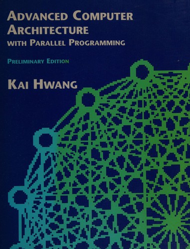 Advanced Computer Architecture with Parallel Programming