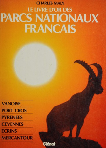 Le livre d'or des parcs nationaux français by Charles Maly cover