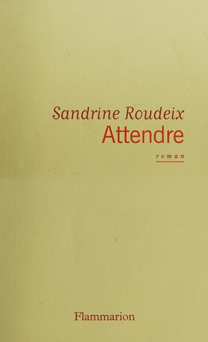 Attendre by Sandrine Roudeix cover