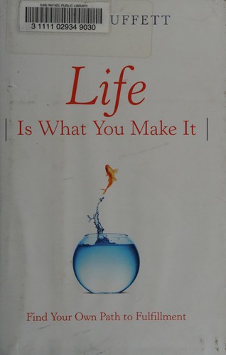 Life is what you make it
