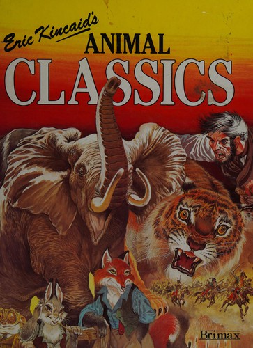Eric Kincaid's Animal classics by Graeme Kent cover
