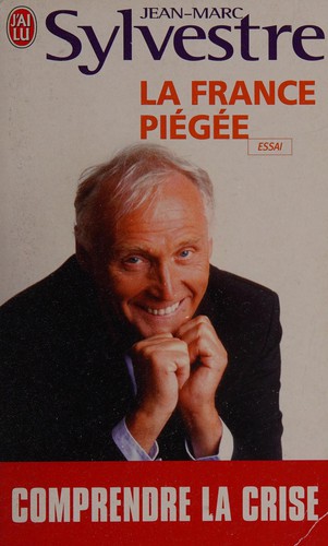 La France piégée by Jean-Marc Sylvestre cover