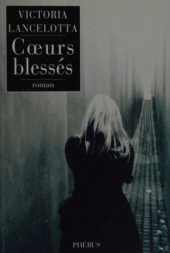 Coeurs blessés by Victoria Lancelotta cover