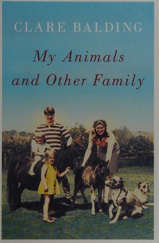 My animals and other family by Clare Balding cover