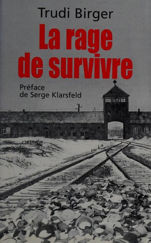 La rage de survivre by Trudi Birger cover