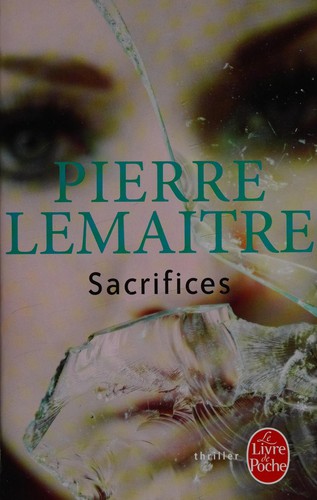 Sacrifices by Pierre Lemaitre cover