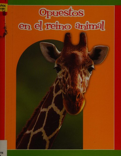 Opuestos en el reino animal by Amy White cover