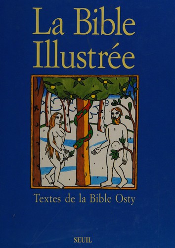 La Bible illustrée by Émile Osty, Joseph Trinquet, Jean-Louis Schlegel, Pierre-Olivier Leclercq cover