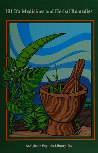 101 Ifa medicines and herbal remedies