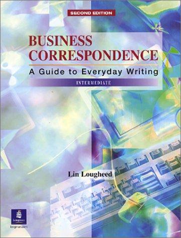 Business Correspondence: A Guide to Everyday Writing