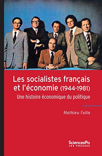 Les Socialistes français et l'économie  - Une his by Mathieu FULLA cover
