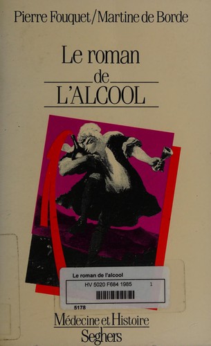 Le roman de l'alcool by Pierre Fouquet cover