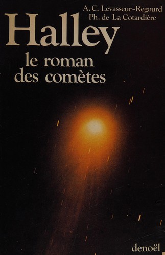 Halley, le roman des comètes by Anny-Chantal Levasseur-Regourd cover