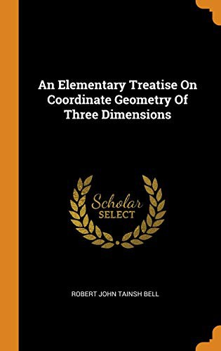 An elementary treatise on coordinate geometry of three dimensions