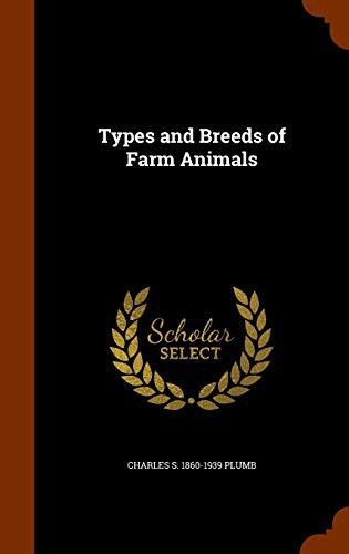 Types and Breeds of Farm Animals by Charles S. 1860-1939 Plumb cover