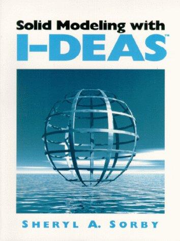 Solid modeling with I-DEAS