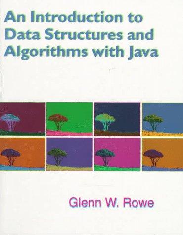 An introduction to data structures and algorithms with Java