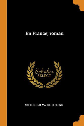 En France; roman by Ary Leblond, Marius Leblond cover