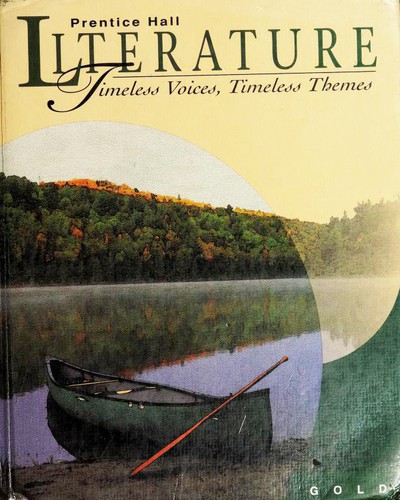 Prentice Hall Literature--Timeless Voices, Timeless Themes--Gold