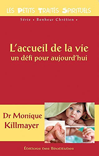 L'ACCUEIL DE LA VIE, UN DEFI POUR AUJOURD'HUI