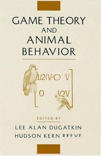 Game theory & animal behavior by Lee Alan Dugatkin cover
