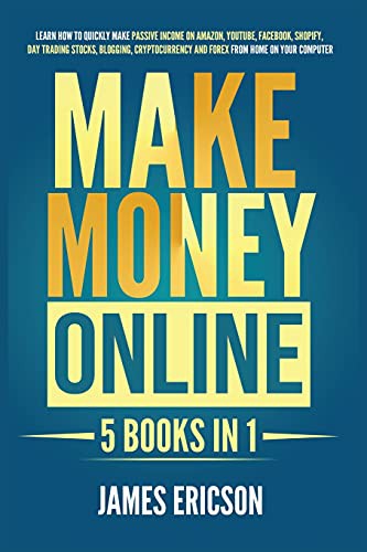 Make Money Online : 5 Books in 1