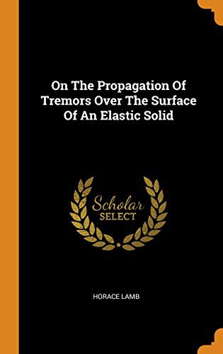 On the Propagation of Tremors Over the Surface of an Elastic Solid