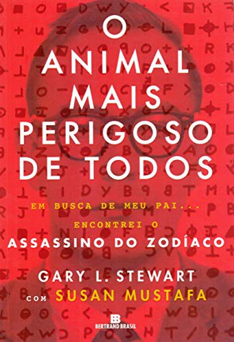 The most dangerous animal of all by Gary L. Stewart cover