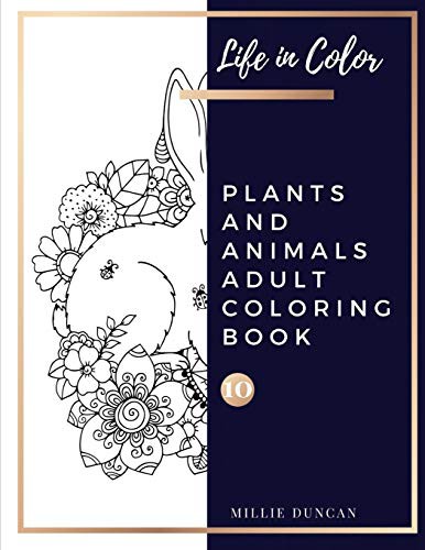 PLANTS AND ANIMALS ADULT COLORING BOOK by Millie Duncan cover