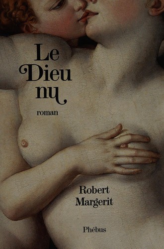 Le dieu nu by Robert Margerit cover