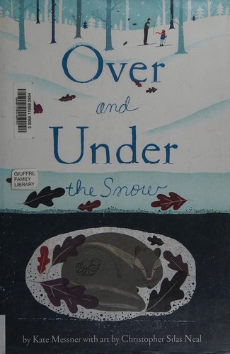 Over and under the snow by Kate Messner, Christopher Silas Neal cover