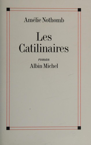 Les catilinaires by Amélie Nothomb cover