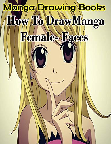 Manga Drawing Books : How to Draw Manga Female Face by Gala Publication cover